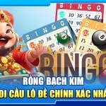 42.rong bach kim – cong cu soi cau lo de chinh xac nhat hien nay 4
